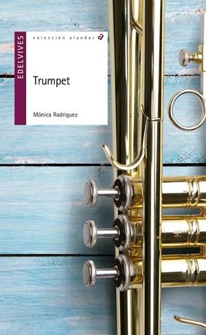 TRUMPET (MÚSICA DE JAZZ/MARGINACIÓN SOCIAL/AMISTAD/BÚSQUEDA DE LA PROPIA IDENTIDAD)-150 | 9788414001233 | Rodríguez Suárez, Mónica