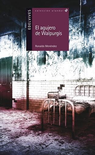 EL AGUJERO DE WALPURGIS (PANDILLAS/SUPERACIÓN/MIEDOS/FANTASÍA)-142 | 9788426391506 | Rolando Menéndez (Cuba)
