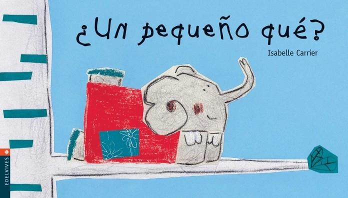 ¿Un pequeño qué? | 9788426350114 | Carrier, Isabelle