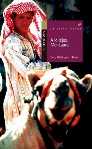 A LO LEJOS, MENKAURA -VIII PREMIO ALANDAR 2008 (HISTORIA-MUNDO CONTEMPJUSTICIA-IGUALDAD)-104 | 9788426368355 | O¿Callaghan i Duch, Elena