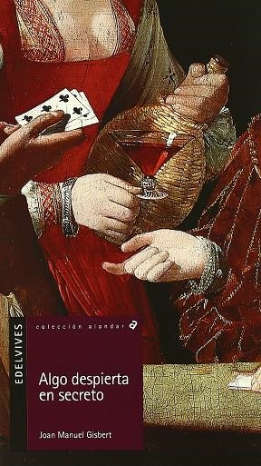 ALGO DESPIERTA EN SECRETO (HISTORIA)-77 | 9788426357670 | Gisbert Ponsole, Joan Manuel