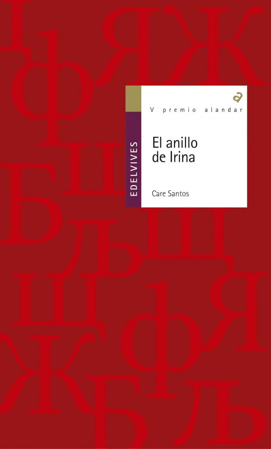 EL ANILLO DE IRINA -V PREMIO ALANDAR 2005 (PSICOLOGÍA-DESARROLLO PERSONAL)-73 | 9788426359490 | Santos Torres, Care