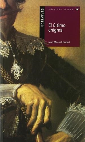 EL ÚLTIMO ENIGMA (HISTORIA)-27 | 9788426349552 | Gisbert Ponsole, Joan Manuel