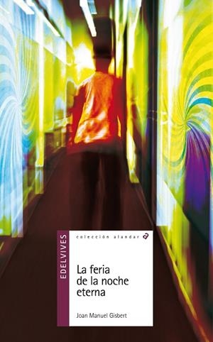 LA FERIA DE LA NOCHE ETERNA (PSICOLOGÍA-DESARROLLO PERSONAL)-130 | 9788426381620 | Gisbert Ponsole, Joan Manuel