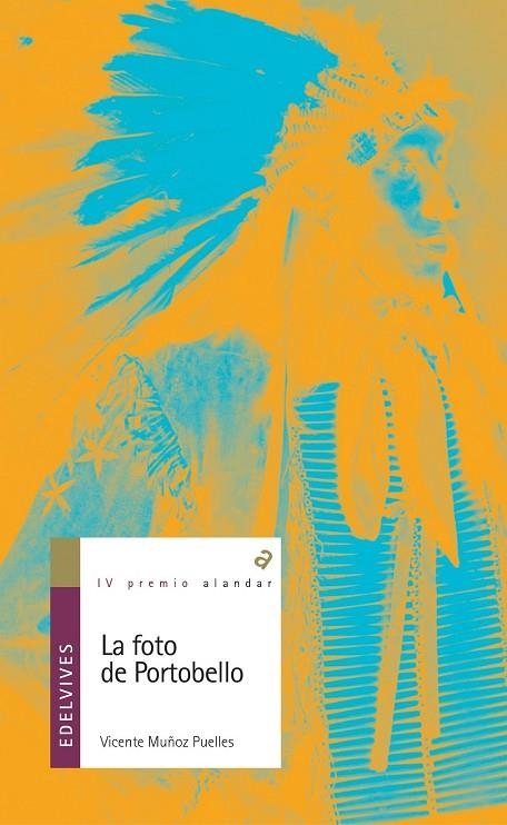 LA FOTO DE PORTOBELLO -IV PREMIO ALANDAR 2004 (PSICOLOGÍA-DESARROLLO PERSONAL) --59 | 9788426356185 | Muñoz Puelles, Vicente