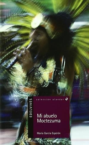 MI ABUELO MOCTEZUMA (HISTORIA)-109 | 9788426371225 | García Esperón, María