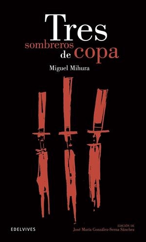 TRES SOMBREROS DE COPA-20 | 9788426392145 | Miguel Mihura