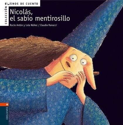 Nicolás, el sabio mentirosillo | 9788426359346 | -Antón Blanco, Rocío, Núñez Madrid, Dolores