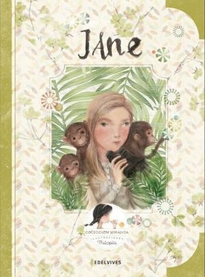 JANE (JANE GOODALL-PRIMATÓLOGA, "LA AMIGA DE LOS CHIMPANCÉS") -9 | 9788414005064 | Miranda Vicente, Itziar;Miranda Vicente, Jorge