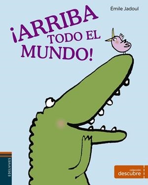 ¡Arriba todo el mundo!  Amor, amistad, familia; sentido del humor. | 9788414004999 | Jadoul, Émile