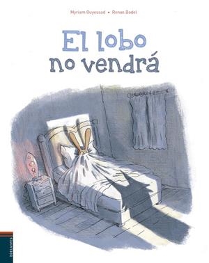 El lobo no vendrá -A partir de 6 años | 9788414011188 | Ouyessad, Myriam