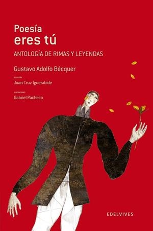 POESÍA ERES TÚ -ANTOLOGÍA DE RIMAS Y LEYENDAS DE BÉCQUER -15 | 9788426382597 | Gustavo Adolfo Bequer
