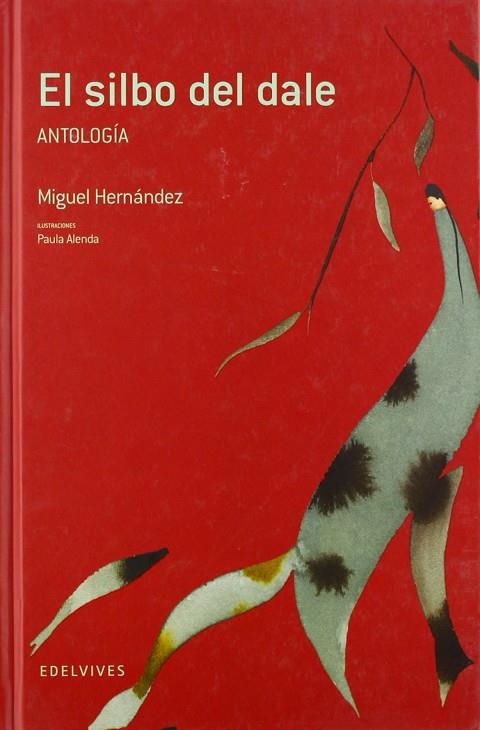 El silbo del dale (Antologia) | 9788426371249 | Miguel Hernández