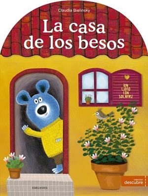 La casa de los besos - FORMATO GRANDE Amor, amistad, familia; sentido del humor. | 9788414010662 | Bielinsky, Claudia