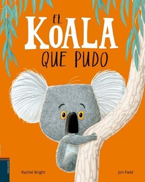 El koala que pudo - A partir de 4 años | 9788414011010 | Bright, Rachel