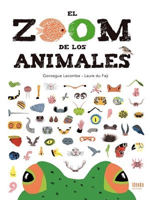 El zoom de los animales - A partir de 6 años | 9788414010914 | Lacombe, Gonzague