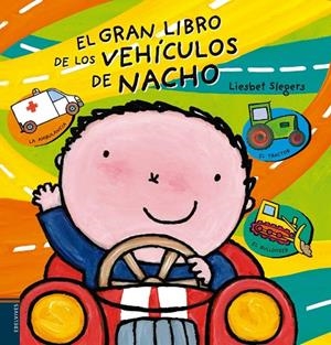 El gran libro de los vehículos de Nacho -A partir de 3 años | 9788414001691 | Slegers, Liesbet