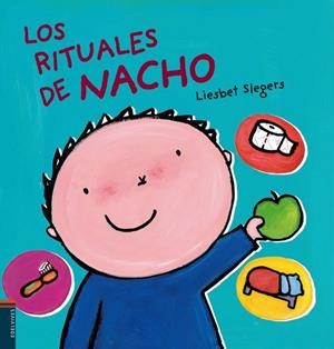 Los rituales de Nacho -A partir de 3 años | 9788426378408 | Liesbet Slegers