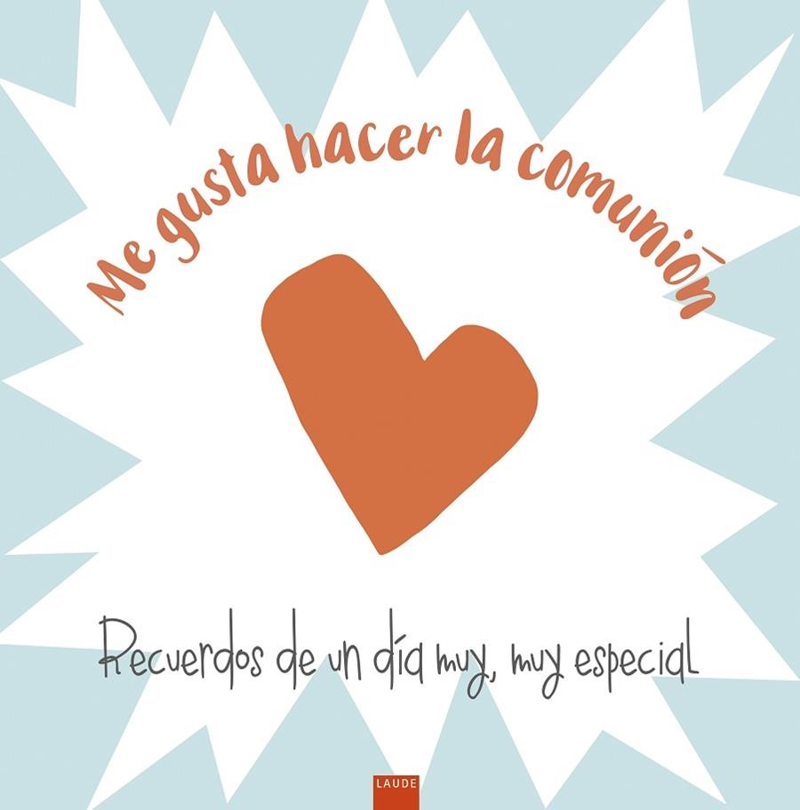 Me gusta hacer la comunión- Un álbum donde plasmar con textos, dibujos y fotografías el día de la Primera Comunión | 9788414015926 | Lorente Pérez, Jesús Mario;Ramírez Carbonero, Pilar