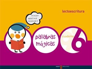 Lectoescritura Cuaderno 6 (Palabras Magicas) | 9788426362568 | Cebrian Pedrola, Mª Angeles;Just Calpe, Mª Carmen