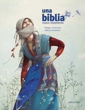 Una Biblia El Nuevo testamento (rústica Tomo 2) - A partir de 10 años | 9788414010594 | Lechermeier, Philippe