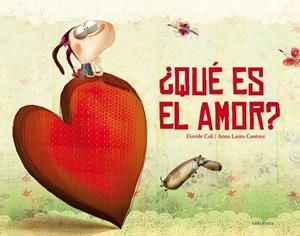 ¿Qué es el amor? -A partir de 6 años | 9788426382603 | Davide Cali