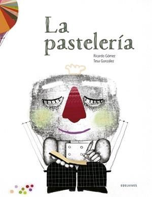 La pastelería - A partir de 8 años - Cartoné | 9788414002070 | Gómez Gil, Ricardo
