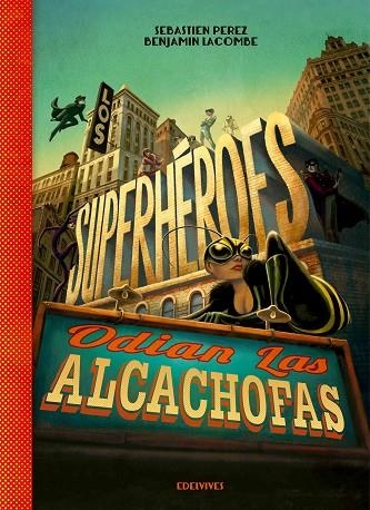 Los superhéroes odian las alcachofas | 9788426393883 | Sèbastien Perez