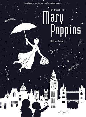 Un paseo con Mary Poppins - A partir de 8 años - cartoné | 9788414010723 | Druvert, Hélène
