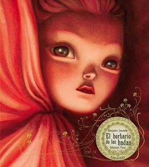 El herbario de las hadas  -A partir de 10 años  (Ilustrador: Benjamín Lacombe) | 9788426381828 | Benjamin Lacombe;Sébastien Perez