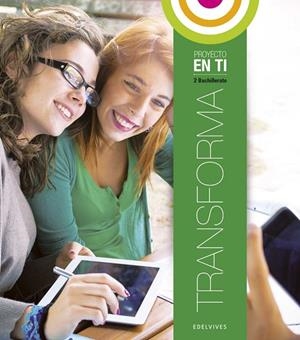 Transforma 2º Bachillerato (Proyecto en tí) | 9788426392749 | Josean Manzanos Baez;Lopez Dominguez, Luz