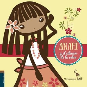 ANAHÍ Y EL SILENCIO DE LA SELVA -1 | 9788426398307 | Alcántara Sgarbi, Ricardo