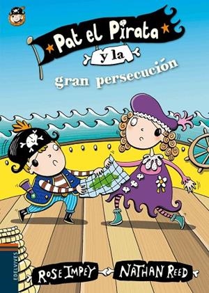 PAT EL PIRATA Y LA GRAN PERSECUCIÓN -LETRA IMPRENTA -8 | 9788414000670 | Rose Impey