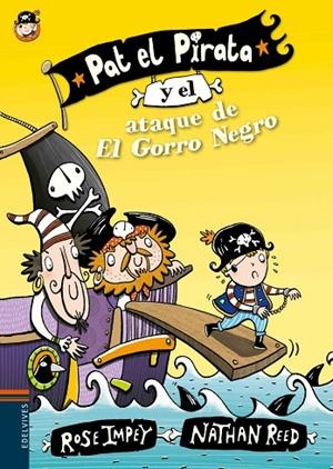 PAT EL PIRATA Y EL ATAQUE DE EL GORRO NEGRO -LETRA LIGADA -3 | 9788414000625 | Rose Impey