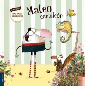 MATEO CAMALEÓN (COMPORTAMIENTO, RESPONSABLE, SUPERACIÓN, GESTIÓN DE LAS EMOCIONES) -4 | 9788414000687 | Monedero Alonso, Daniel