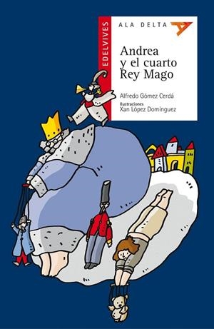ANDREA Y EL CUARTO REY MAGO (FANTASÍA/FICCIÓN/TECNOLOGÍA)-20 | 9788426349187 | Gómez Cerdá, Alfredo