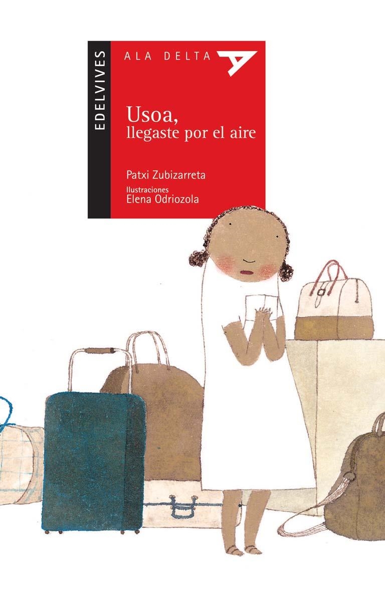 USOA, LLEGASTE POR EL AIRE (SENTIMIENTOS/EMOCIONES/SOCIEDAD/HISTORIA/M.CONTEMP)-PREMIO CCEI 2009 -50 | 9788426364388 | Zubizarreta Dorronsoro, Patxi
