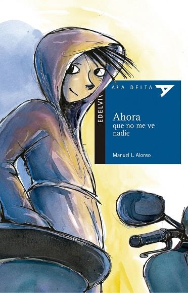 AHORA QUE NO ME VE NADIE (AVENTURA-FANTASÍA/FICCIÓN/TECNOLOGÍA)-49 | 9788426359506 | Alonso Gómez, Manuel Luis