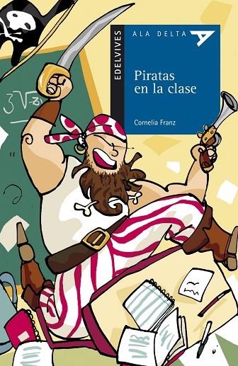 PIRATAS EN LA CLASE (AVENTURA-FANTASÍA/FICCIÓN/TECNOLOGÍA)-63 | 9788426366931 | Cornella Franz