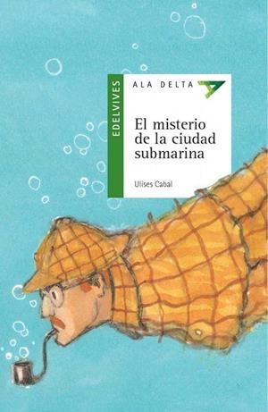 EL MISTERIO DE LA CIUDAD SUBMARINA (MISTERIO/INTRIGA)-28 | 9788426351142 | Cabal, Ulises