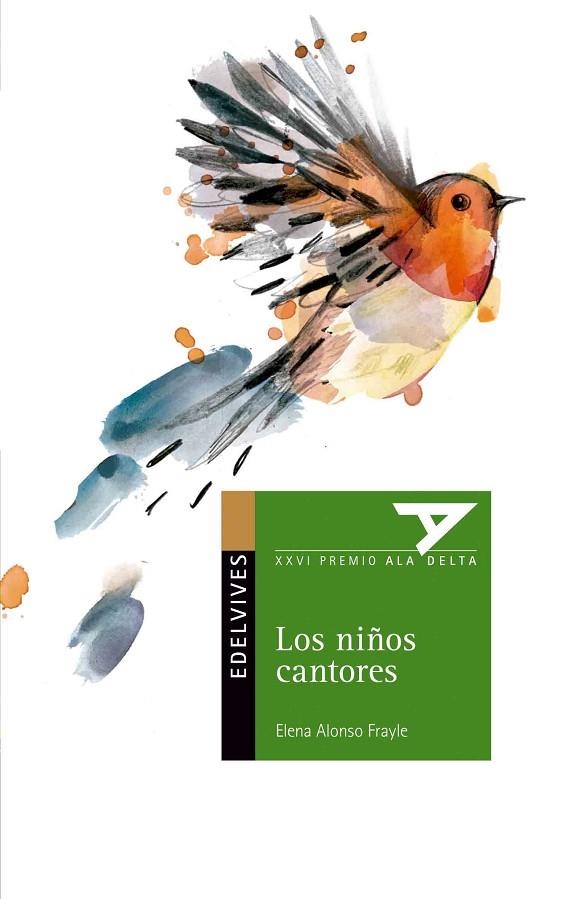 LOS NIÑOS CANTORES - PREMIO ALA DELTA 2015 (II GUERRA MUNDIAL/NIÑOS CANTORES DE VIENA/MÚSICA/EXILIO/SUPERACIÓN)-99 | 9788426398505 | Alonso Frayle, Elena