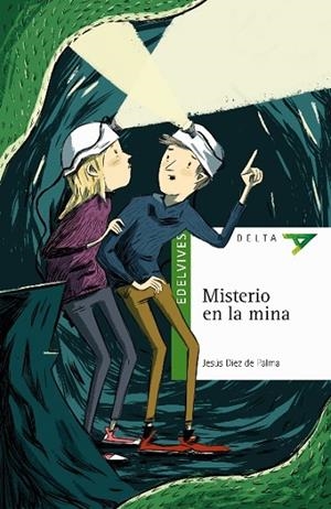 MISTERIO EN LA MINA (LEYENDAS TRADICIONALES/MINEROS)-106 | 9788414010044 | Díez de Palma, Jesús