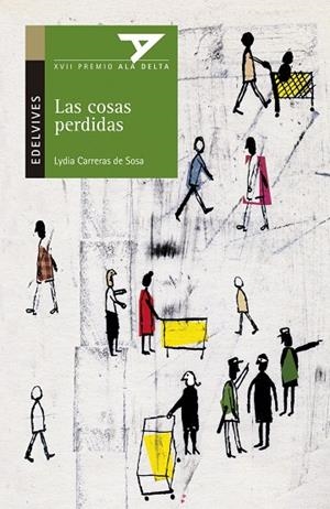 LAS COSAS PERDIDAS -XVII PREMIO AD 2006/WHITE RAVEN, 2007 (SENTIMIENTOS/EMOCIONES) (SOCIEDAD/HISTORIA/M.CONT)-58 | 9788426361981 | Carreras de Sosa, Lydia