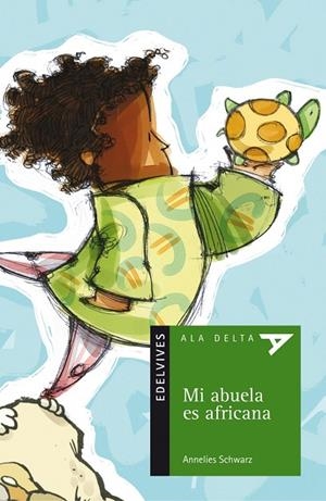 MI ABUELA ES AFRICANA (SENTIMIENTOS/EMOCIONES-SOCIEDAD/HISTORIA/M.CONT)-22 | 9788426350169 | Annelies Schwarz