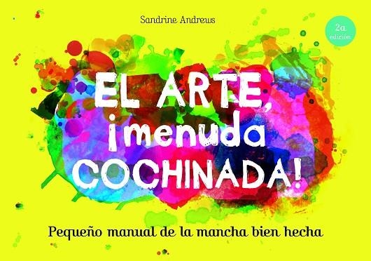 El arte, ¡menuda cochinada! | 9788499795461 | Andrews, Sandrine