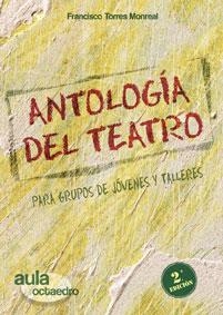 Antología del teatro | 9788480638227 | Torres Monreal, Francisco