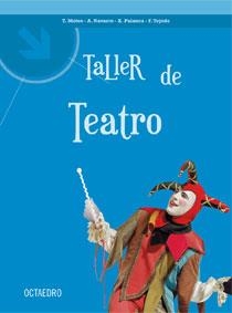 Taller de teatro | 9788480639514 | Motos Teruel, Tomàs;Navarro, Antoni;Palanca, Xema;Tejedo, Francesc