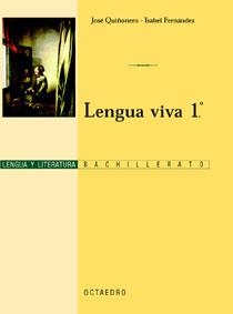 Lengua Viva 1º BACH | 9788480635356 | Quiñonero Hernández, José;Fernández Sánchez, Isabel