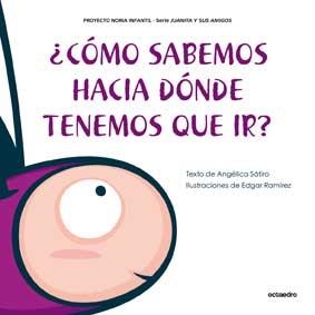 ¿Cómo sabemos hacia dónde tenemos que ir? | 9788499211442 | Sátiro, Angélica