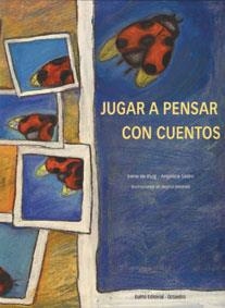 Jugar a pensar con cuentos | 9788480634182 | Puig i Oliver, Irene de;Sátiro, Angélica